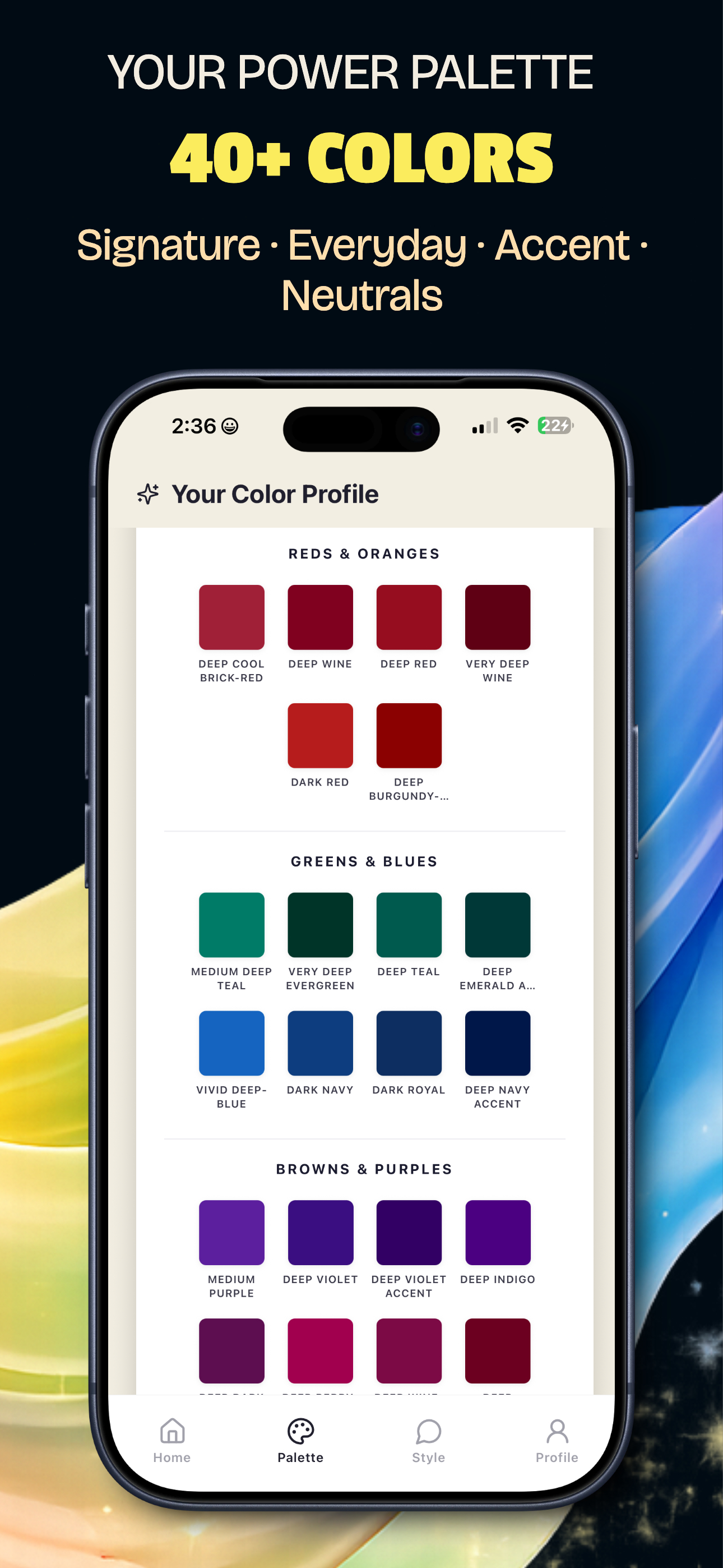 Your power palette with 40 plus colors organised into reds and oranges, greens and blues, browns and purples